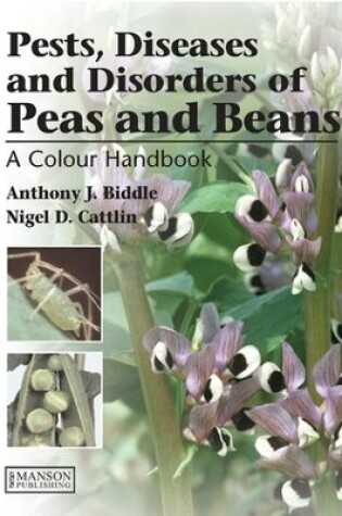 Cover of Pests, Diseases and Disorders of Peas and Beans