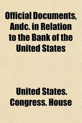 Book cover for Official Documents, Andc. in Relation to the Bank of the United States