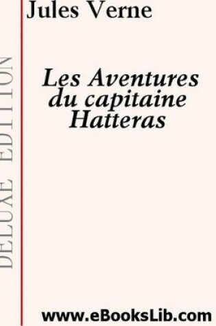 Cover of Les Aventures Du Capitaine Hatteras