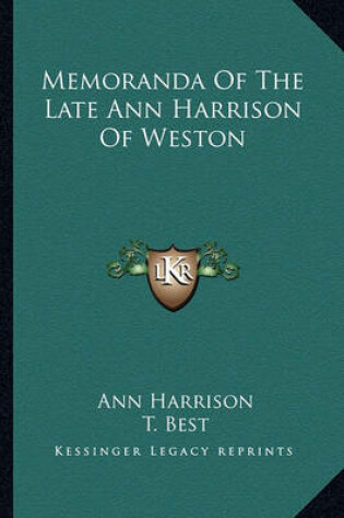 Cover of Memoranda Of The Late Ann Harrison Of Weston