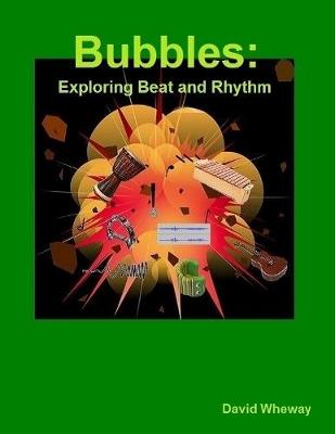 Book cover for Bubbles: Exploring Beat and Rhythm