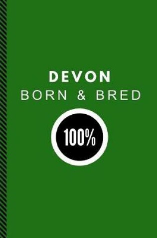 Cover of Devon Born & Bred 100%