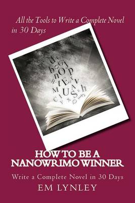 Book cover for How to Be a NaNoWriMo Winner