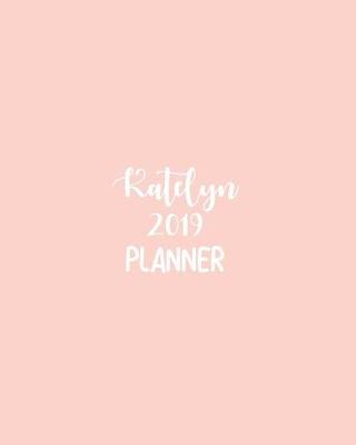 Book cover for Katelyn 2019 Planner