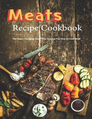 Book cover for Meats Recipes Cookbook