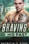 Book cover for Braving His Past
