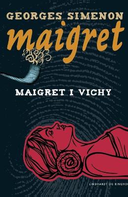 Book cover for Maigret i Vichy