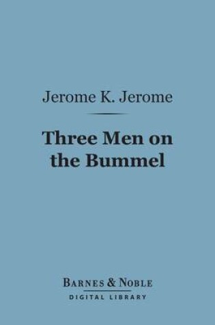 Cover of Three Men on the Bummel (Barnes & Noble Digital Library)