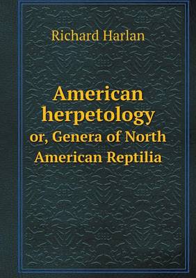 Book cover for American herpetology or, Genera of North American Reptilia