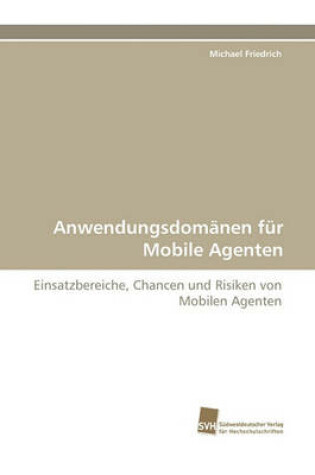 Cover of Anwendungsdomanen Fur Mobile Agenten