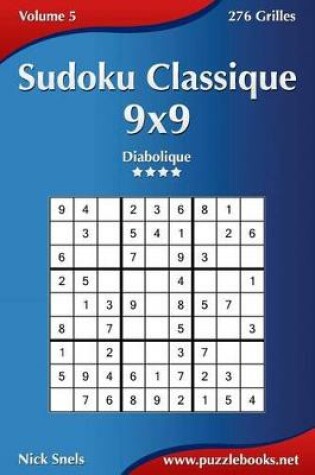 Cover of Sudoku Classique 9x9 - Diabolique - Volume 5 - 276 Grilles
