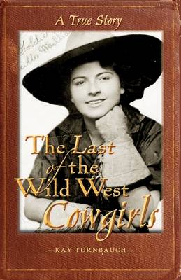 Book cover for The Last of the Wild West Cowgirls