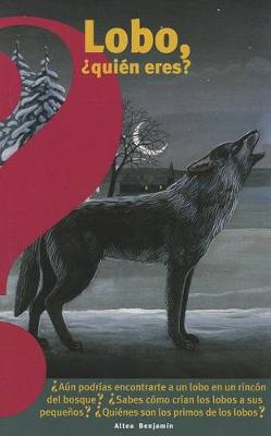 Cover of Lobo, ¿quién Eres? / Wolf, Who Are You?