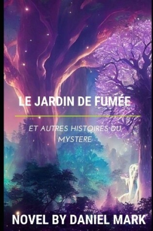 Cover of Le Jardin de Fumée