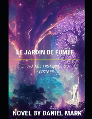 Book cover for Le Jardin de Fumée