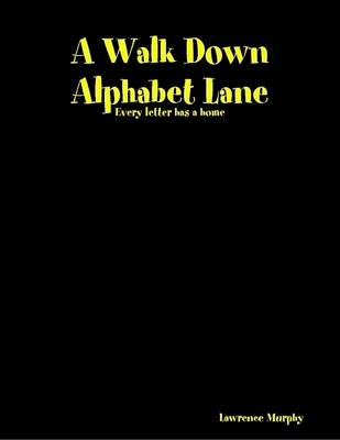 Book cover for A Walk Down Alphabet Lane