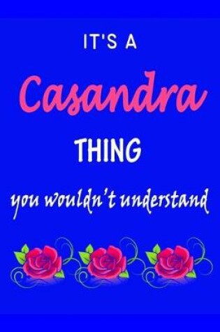 Cover of It's A Casandra Thing You Wouldn't Understand