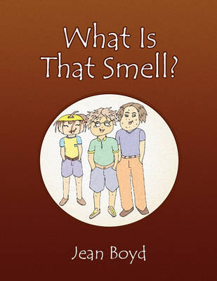 Book cover for What Is That Smell?