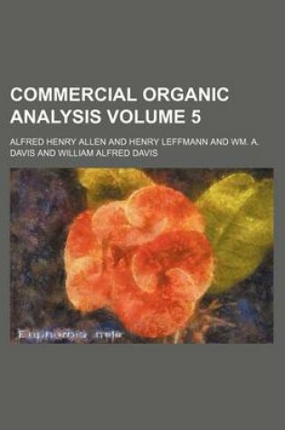 Cover of Commercial Organic Analysis Volume 5