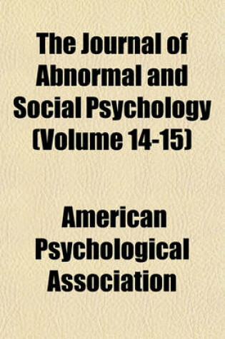 Cover of The Journal of Abnormal and Social Psychology (Volume 14-15)