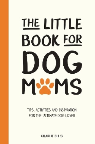 Cover of The Little Book for Dog Mums