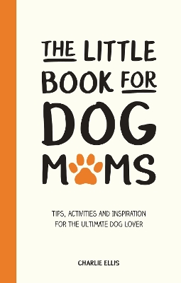 Book cover for The Little Book for Dog Mums