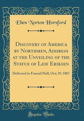 Book cover for Discovery of America by Northmen, Address at the Unveiling of the Statue of Leif Eriksen