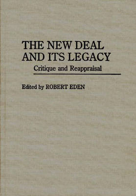 Book cover for The New Deal and Its Legacy