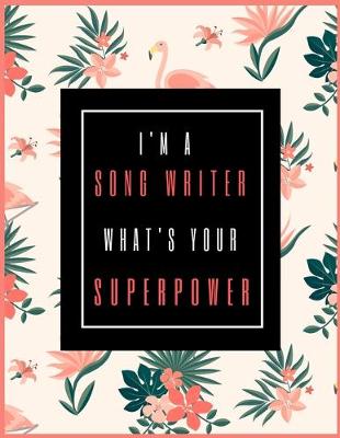 Book cover for I'm A SONG WRITER, What's Your Superpower?