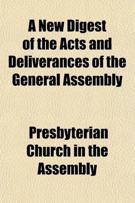 Book cover for A New Digest of the Acts and Deliverances of the General Assembly