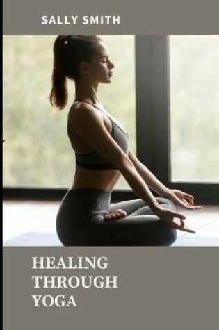 Cover of Healing Through Yoga