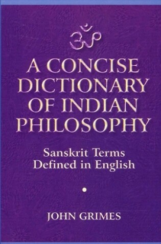 Cover of A Concise Dictionary of Indian Philosophy