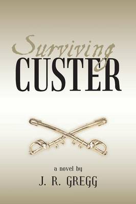 Book cover for Surviving Custer