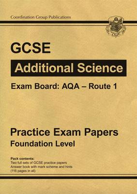 Cover of GCSE Additional Science AQA Route 1 Practice Papers - Foundation (A*-G course)