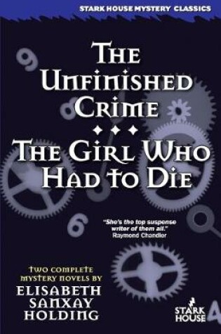 Cover of The Unfinished Crime / The Girl Who Had to Die