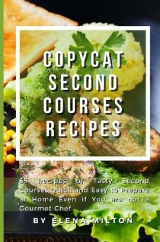 Cover of Copycat Second Courses Recipes