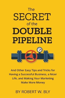 Book cover for The Secret of the Double Pipeline