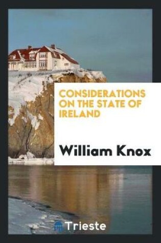 Cover of Considerations on the State of Ireland