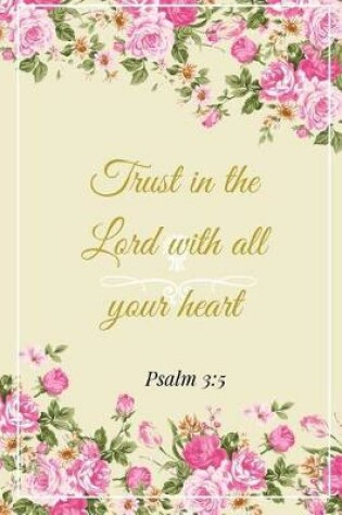 Cover of Trust In The Lord With All Your Heart. Psalm 3