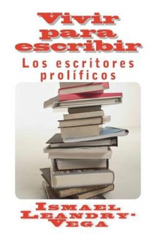 Cover of Vivir para escribir