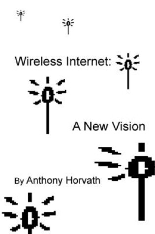 Cover of Wireless Internet: A New Vision