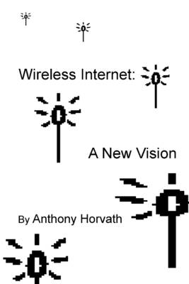 Book cover for Wireless Internet: A New Vision