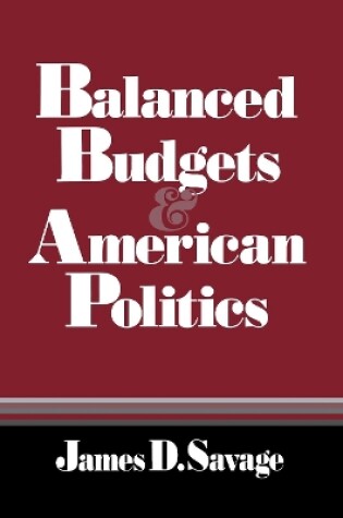 Cover of Balanced Budgets and American Politics