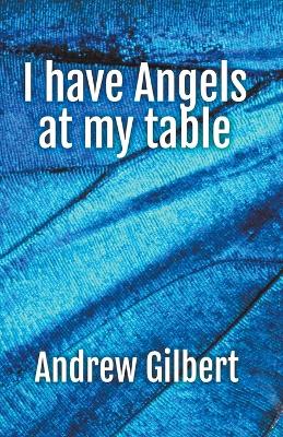 Book cover for I have Angels at my table