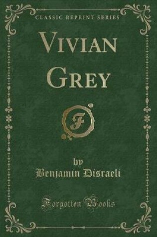 Cover of Vivian Grey (Classic Reprint)