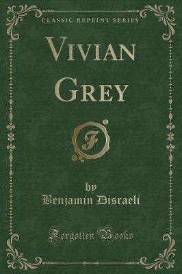 Book cover for Vivian Grey (Classic Reprint)