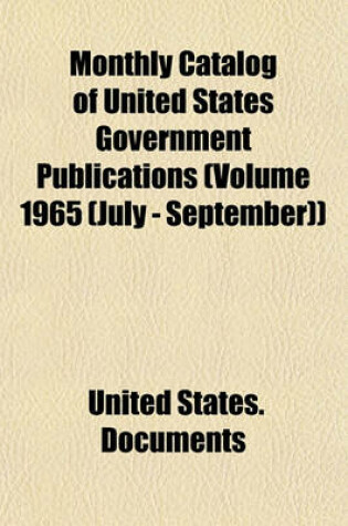 Cover of Monthly Catalog of United States Government Publications (Volume 1965 (July - September))