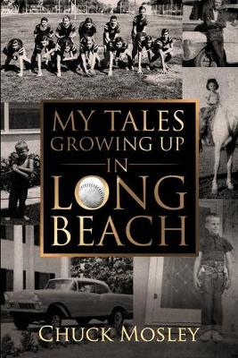 Book cover for My Tales Growing Up In Long Beach