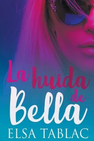 Cover of La huida de Bella