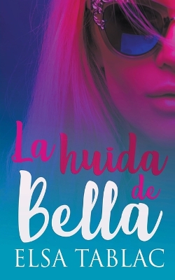 Book cover for La huida de Bella